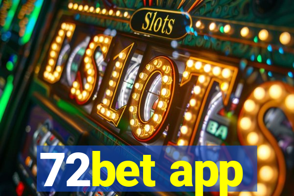 72bet app